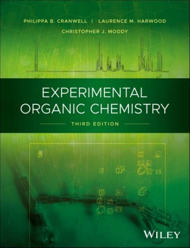 Experimental Organic Chemistry av Philippa B. (University of Reading UK) Cranwell, Laurence M. (University of Oxford UK) Harwood, Christopher J. (Loug