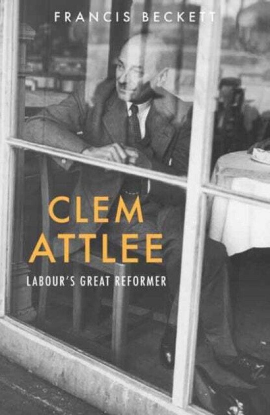 Clem Attlee av Francis Beckett