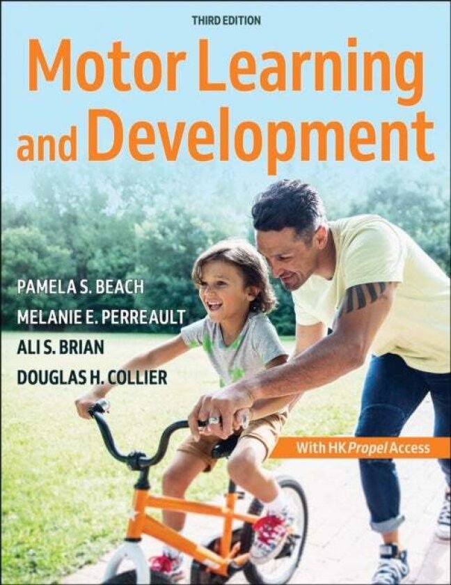 Motor Learning and Development av Pamela S. Beach, Melanie Perreault, Ali Brian, Douglas H. Collier
