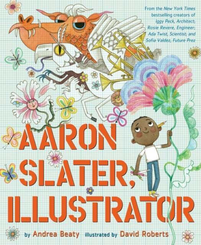 Aaron Slater, Illustrator av Andrea Beaty