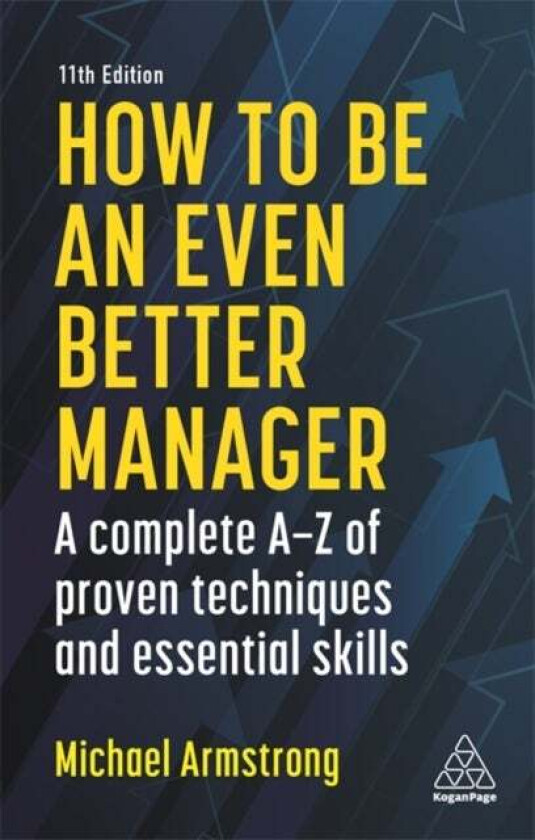 How to be an Even Better Manager av Michael Armstrong