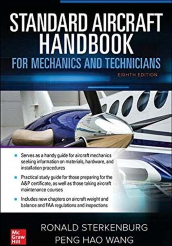 Standard Aircraft Handbook for Mechanics and Technicians, Eighth Edition av Ron Sterkenburg, Peng Hao Wang