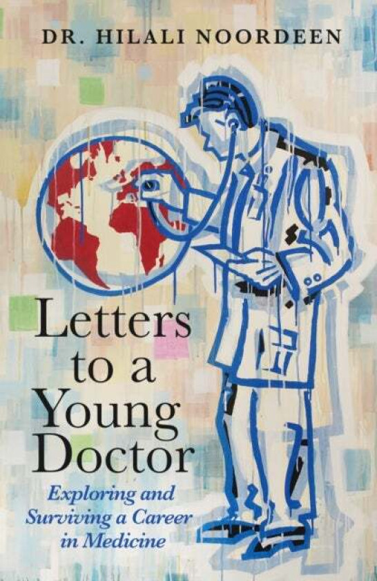 Letters to a Young Doctor av Dr. Hilali Noordeen