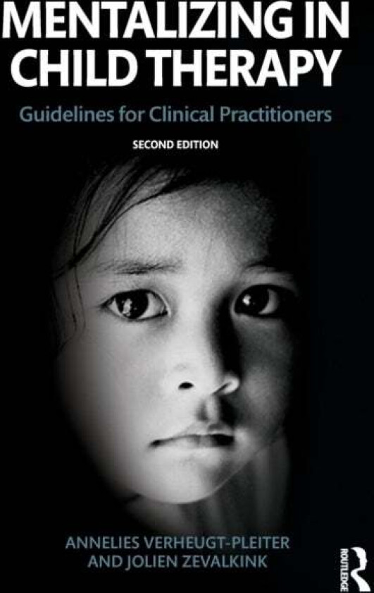 Mentalizing in Child Therapy av Annelies Verheugt-Pleiter, Jolien Zevalkink