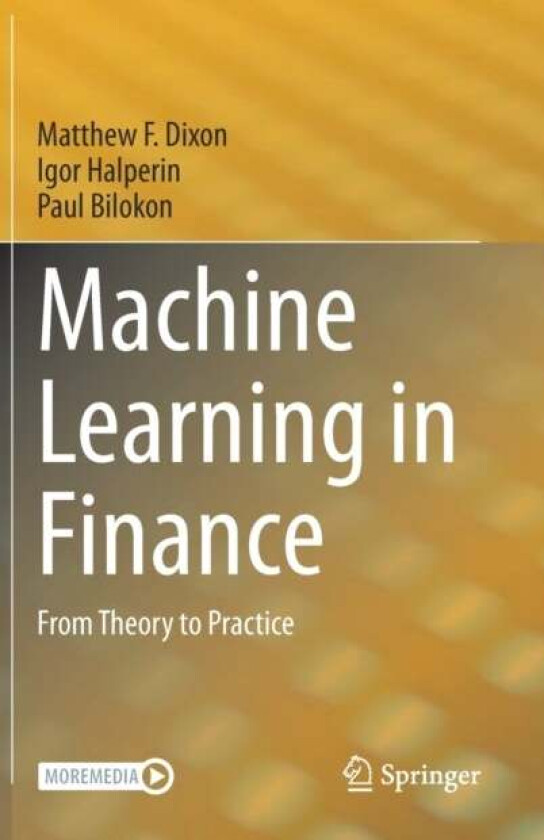 Machine Learning in Finance av Matthew F. Dixon, Igor Halperin, Paul Bilokon