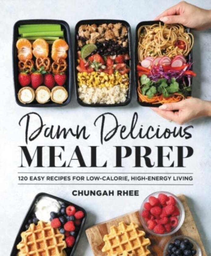 Damn Delicious Meal Prep av Chungah Rhee
