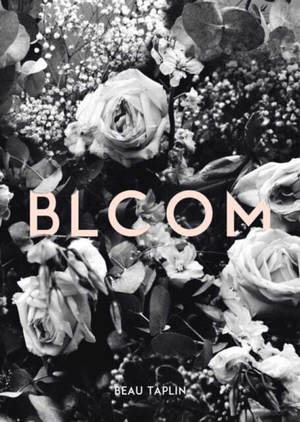 Bloom av Beau Taplin