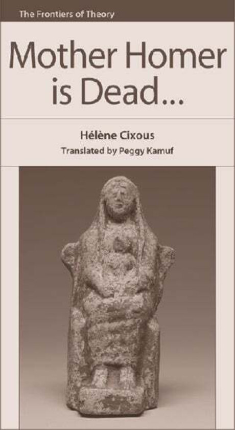 Mother Homer is Dead av Helene Cixous