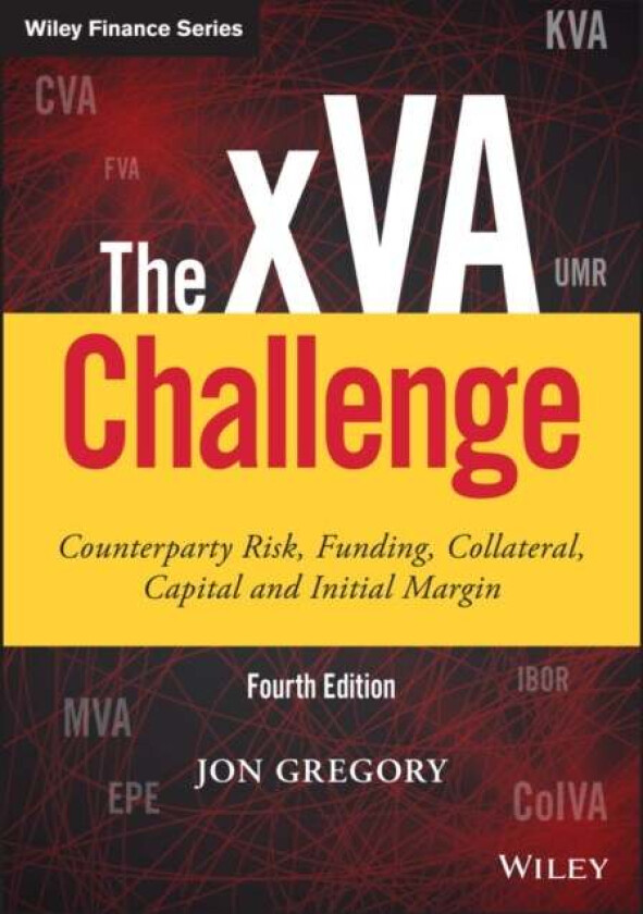 The xVA Challenge av Jon (Independent Trainer and Consultant) Gregory