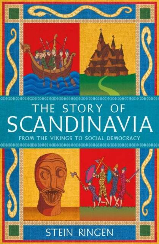 The Story of Scandinavia av Stein Ringen