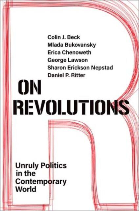 On Revolutions av Colin J. (Associate Professor of Sociology Associate Professor of Sociology Pomona College) Beck, Mlada (Professor of Government Pro