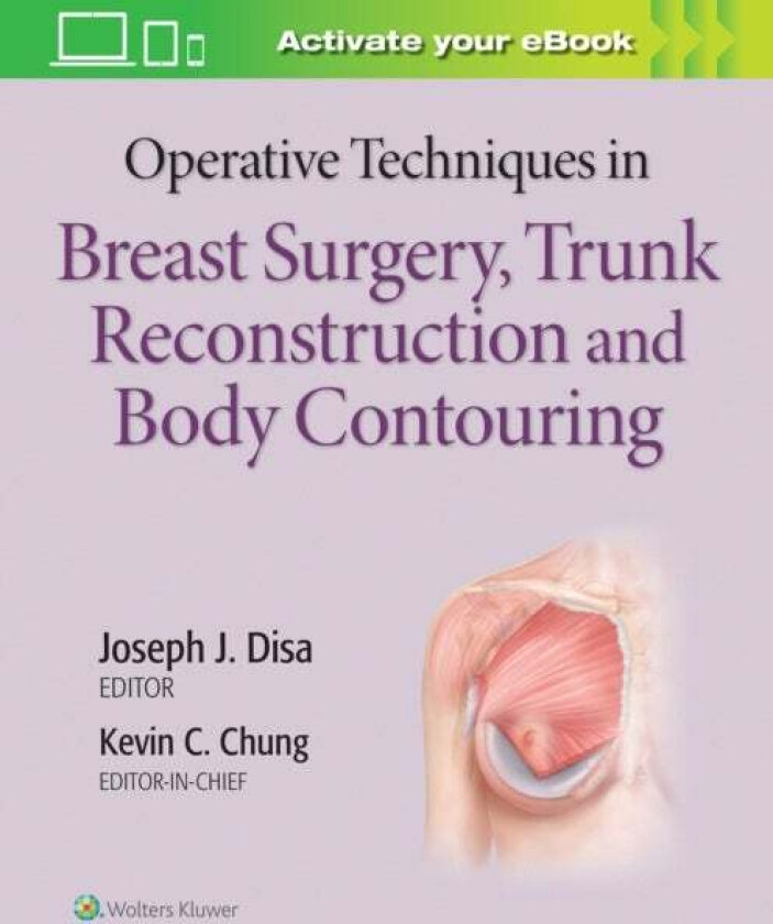 Operative Techniques in Breast Surgery, Trunk Reconstruction and Body Contouring