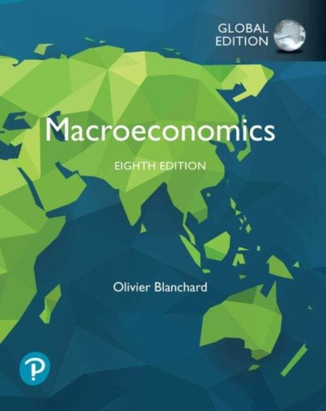 Macroeconomics, Global Edition av Olivier Blanchard