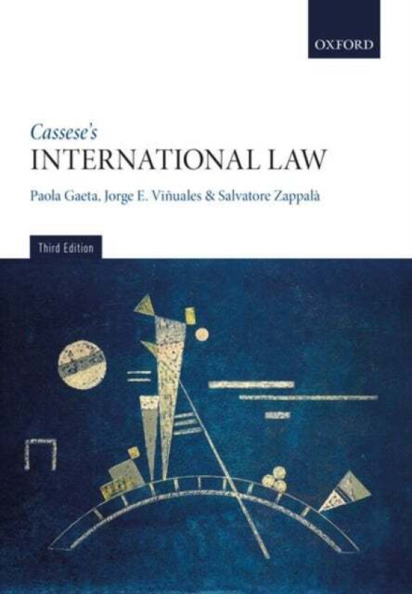 Cassese's International Law av Paola (Professor of International Law The Graduate Institute Geneva) Gaeta, Jorge E. (Harold Samuel Professor of L