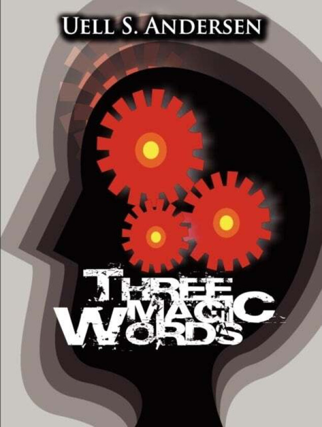 Three Magic Words av Uell Stanley Anderson, U S Anderson