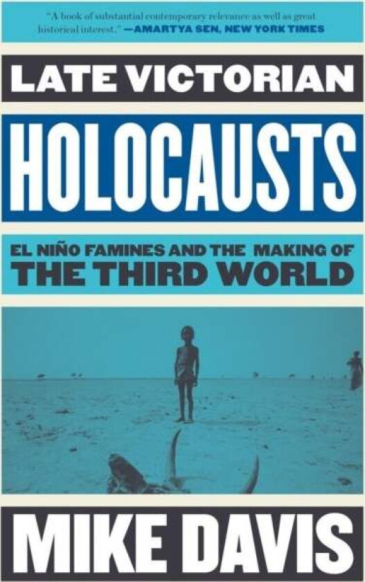 Late Victorian Holocausts av Mike Davis