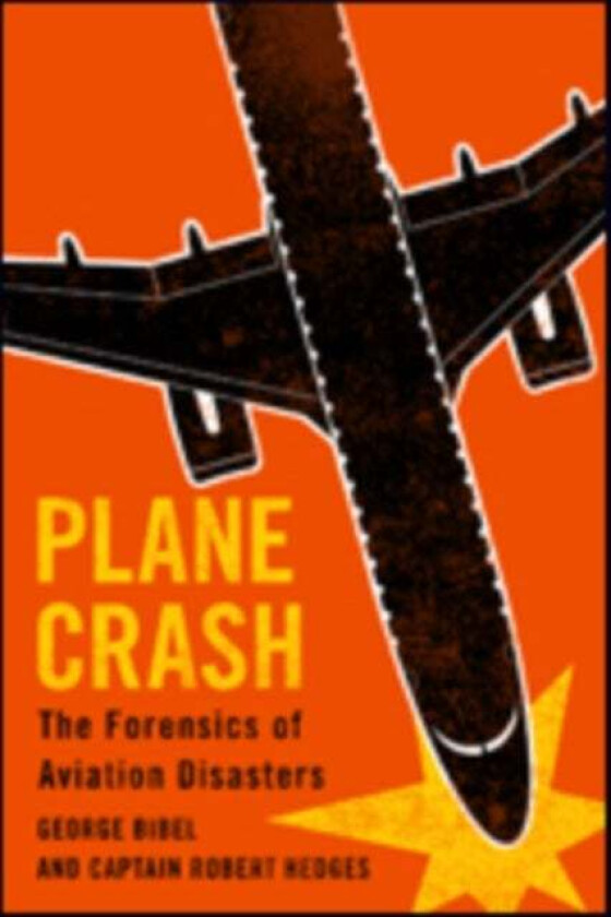 Plane Crash av George (University of North Dakota) Bibel, Captain Robert (Captain) Hedges