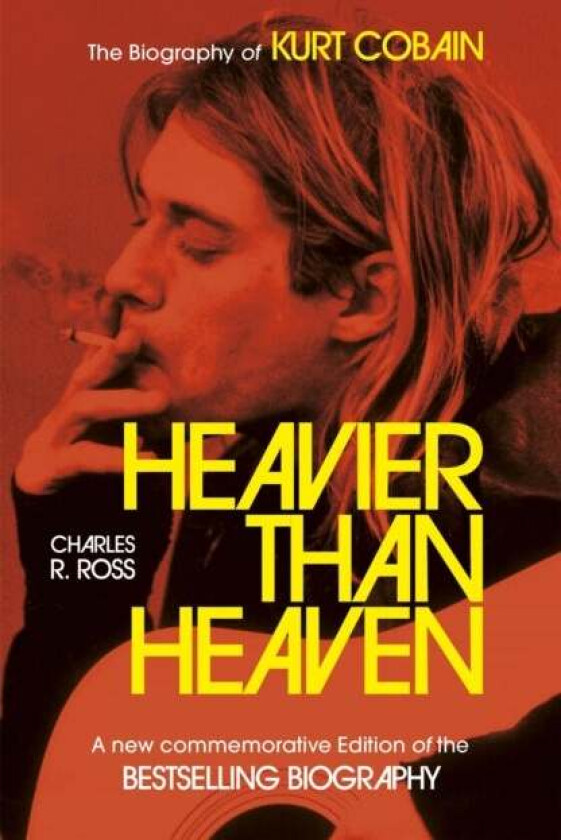 Heavier Than Heaven av Charles R. Cross