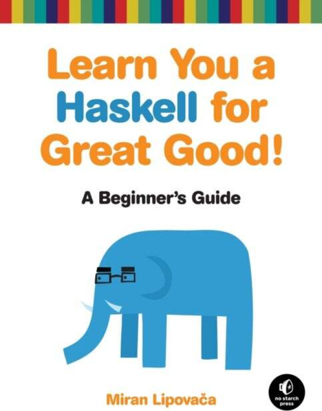 Learn You A Haskell For Great Good av Miran Lipovaca