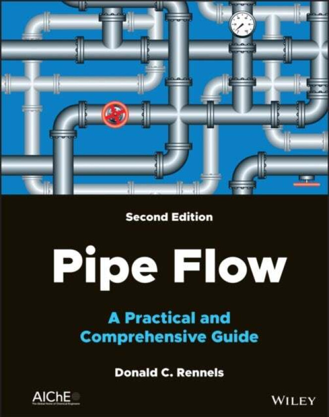 Pipe Flow av Donald C. (General Electric Company) Rennels