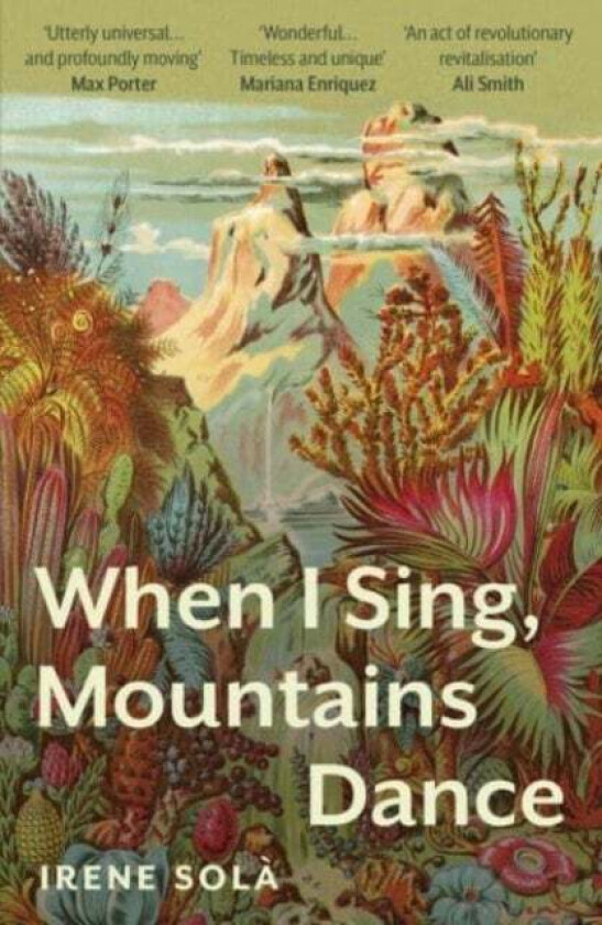 When I Sing, Mountains Dance av Irene Sola