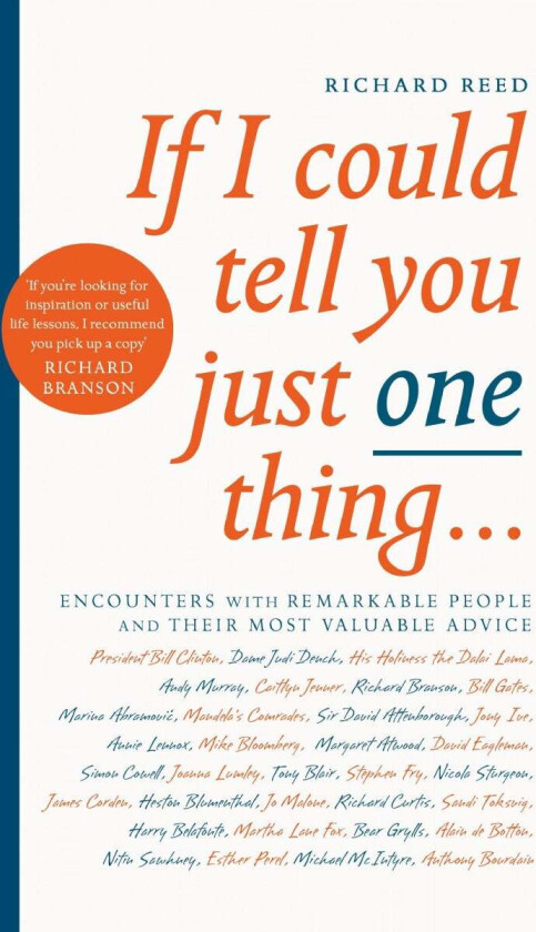 If I Could Tell You Just One Thing... av Richard Reed