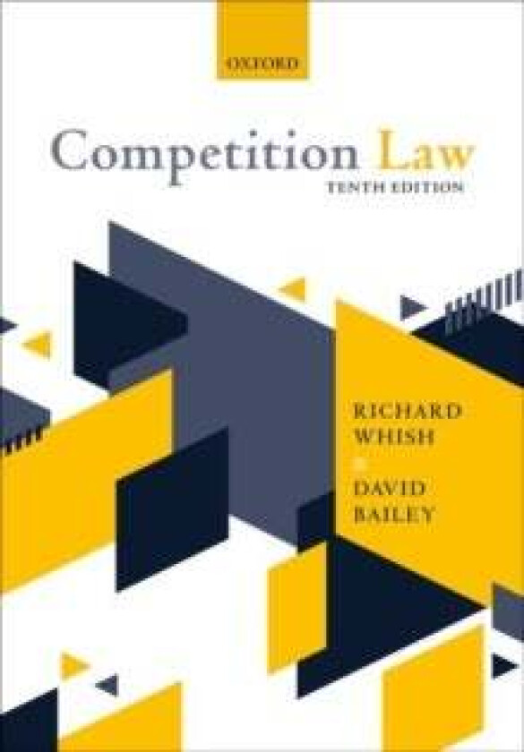 Competition Law av Richard (Emeritus Professor King's College London) Whish, David (Barrister Brick Court Chambers) Bailey