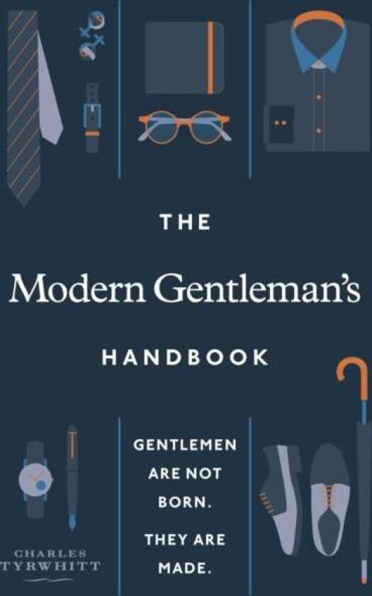 The Modern Gentleman¿s Handbook av Charles Tyrwhitt