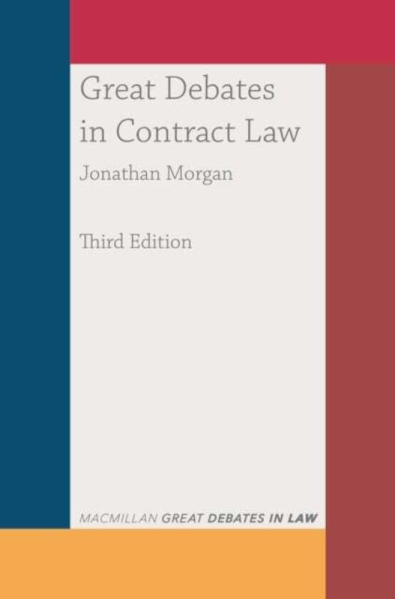 Great Debates in Contract Law av Dr Jonathan (Corpus Christi College Cambridge) Morgan