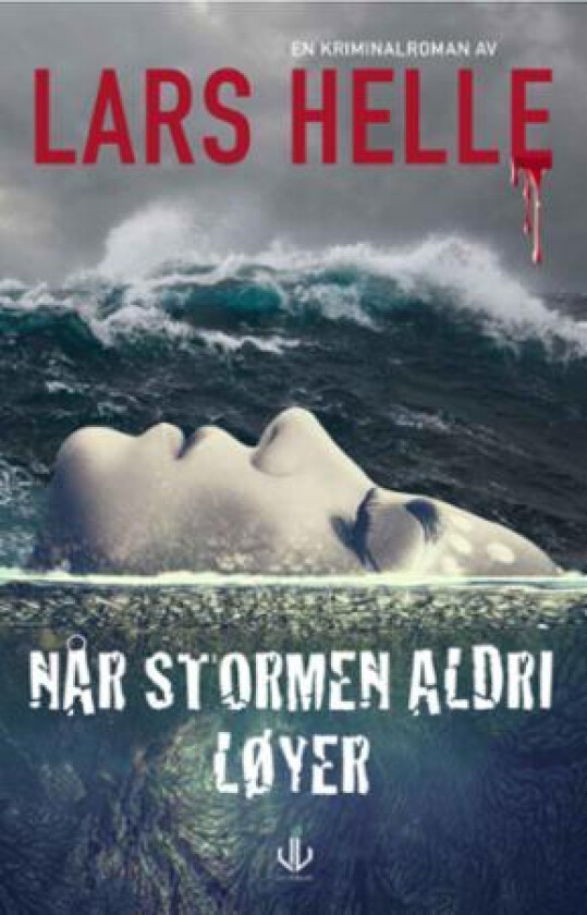 Når stormen aldri løyer av Lars Helle