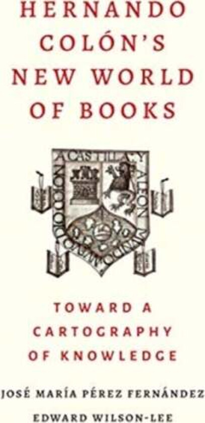 Hernando Colon's New World of Books av Jose Maria Perez Fernandez, Edward Wilson-Lee