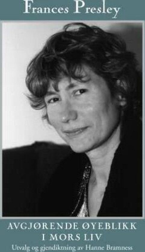 Avgjørende øyeblikk i mors liv av Frances Presley