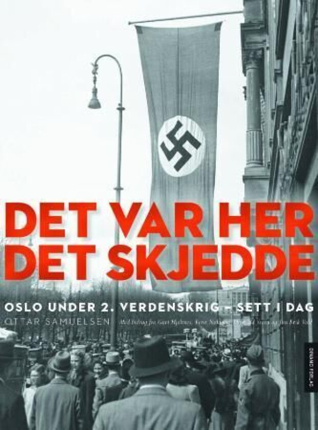 Det var her det skjedde av Ottar Samuelsen