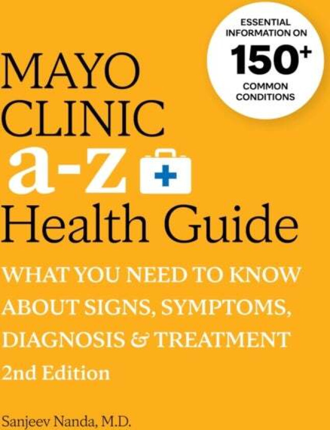 Mayo Clinic A to Z Health Guide, 2nd Edition av Sanjeev Nanda