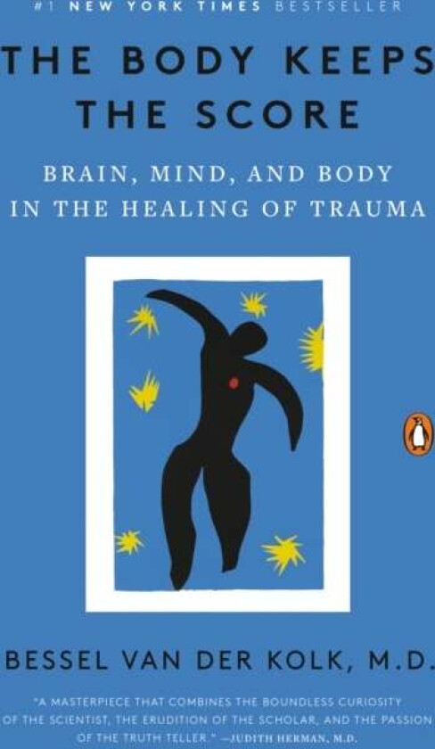 The Body Keeps the Score av Bessel Van Der Kolk