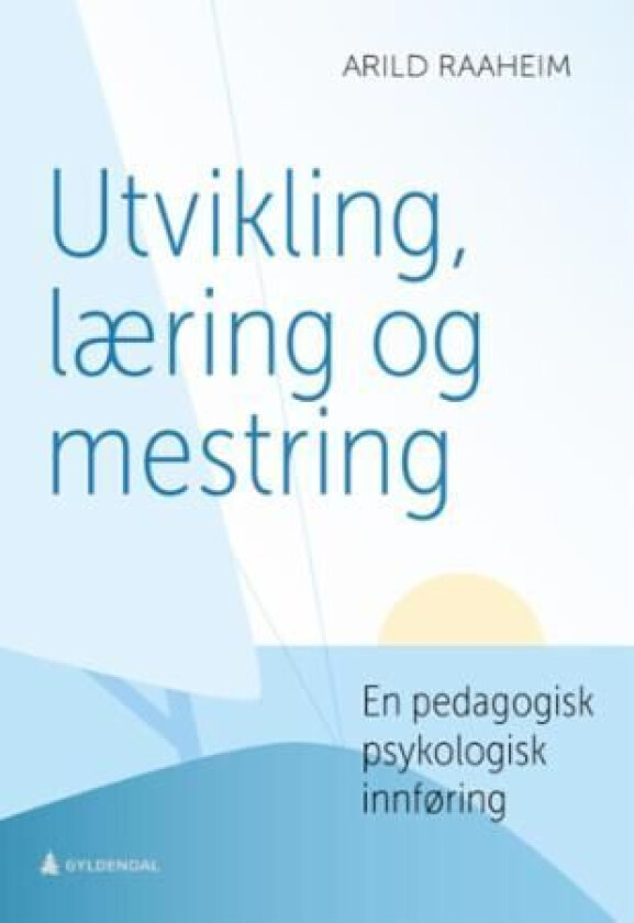 Utvikling, læring og mestring av Arild Raaheim