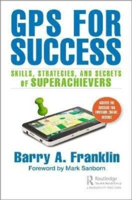GPS for Success av Barry A. Franklin