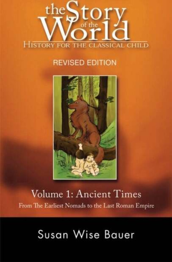 Story of the World, Vol. 1 av Susan Wise Bauer