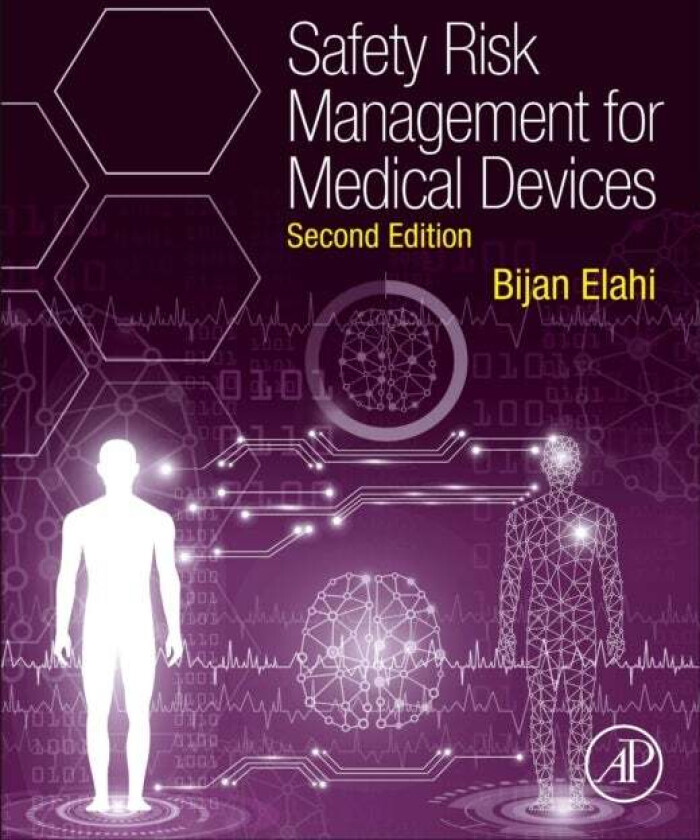 Safety Risk Management for Medical Devices av Bijan (International Council on Systems Engineering (INCOSE) International System Safety Society (ISSS)