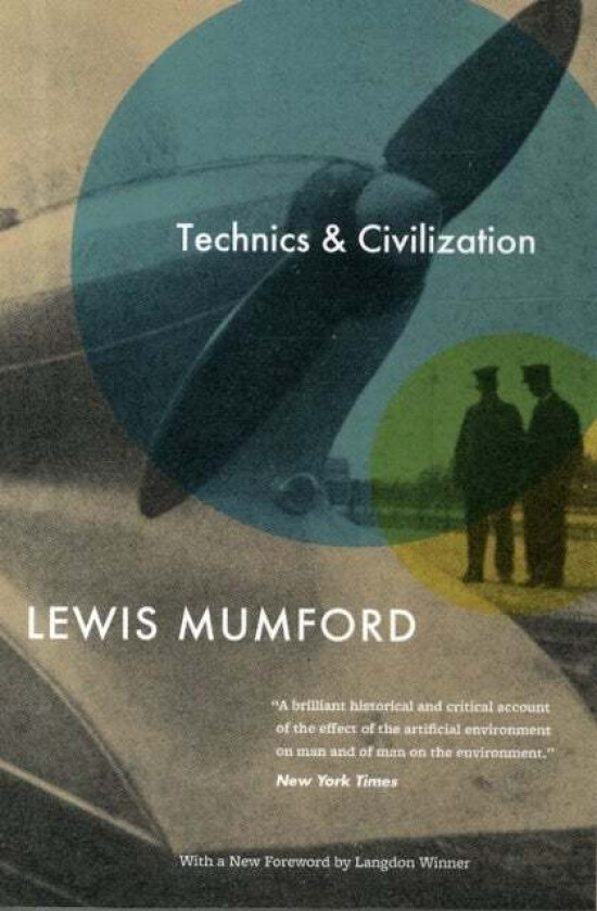 Technics and Civilization av Lewis Mumford