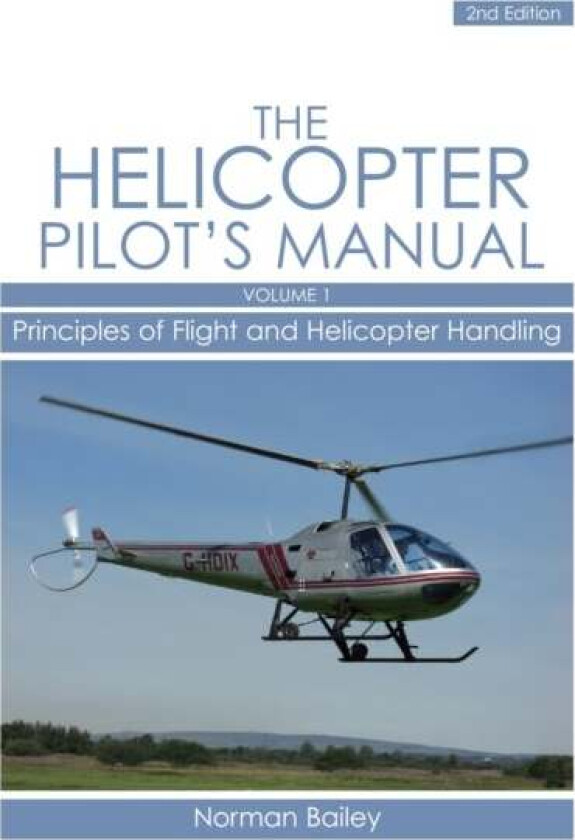 Helicopter Pilot's Manual Vol 1 av Norman Bailey