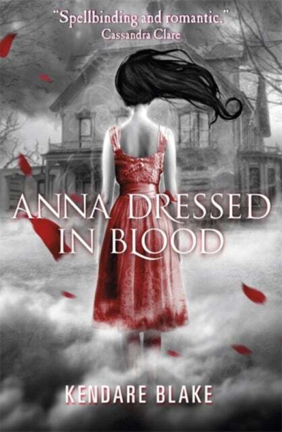 Anna Dressed in Blood av Kendare Blake