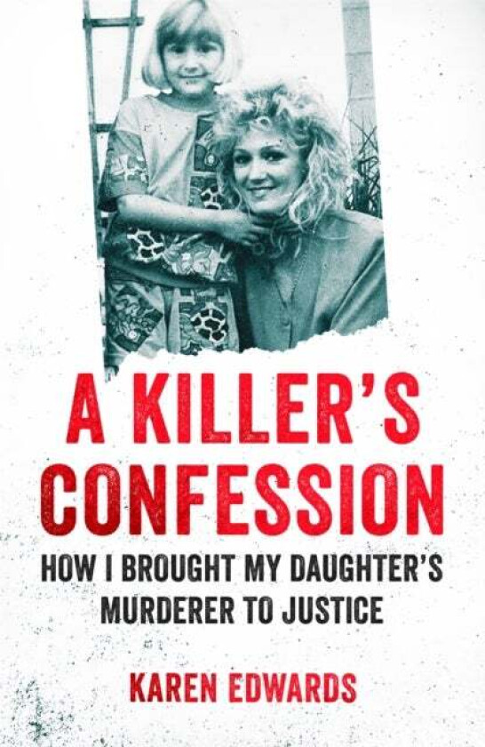 A Killer's Confession av Karen Edwards