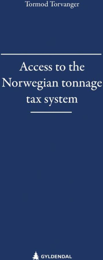 Access to the Norwegian tonnage tax system av Tormod Torvanger