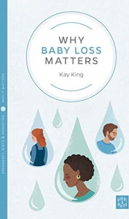 Why Baby Loss Matters av Kay King