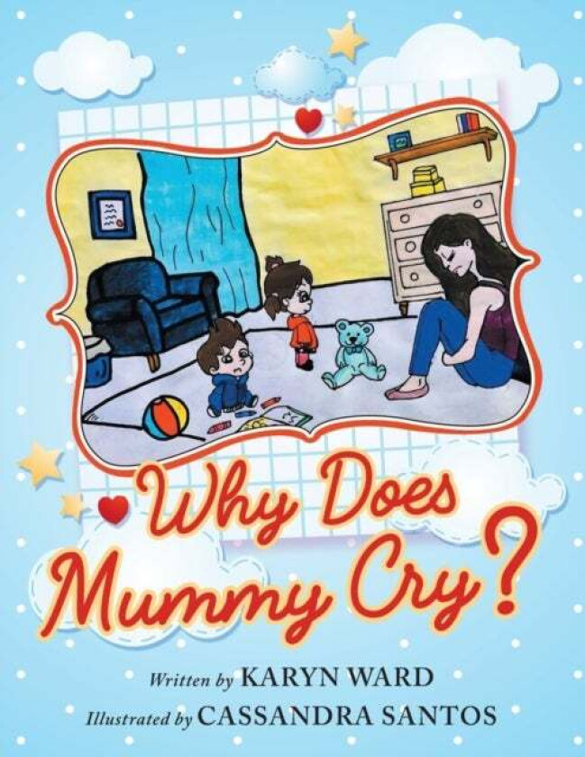 Why Does Mummy Cry? av Karyn Ward