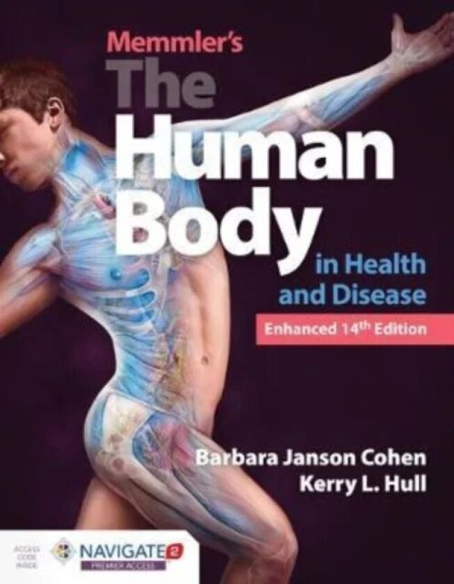 Memmler's The Human Body In Health And Disease, Enhanced Edition av Barbara Janson BA MSEd Cohen, Kerry L. Hull