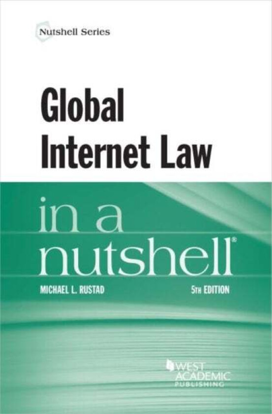 Global Internet Law in a Nutshell av Michael L. Rustad