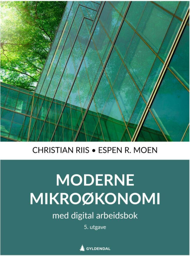 Moderne mikroøkonomi av Espen R. Moen, Christian Riis