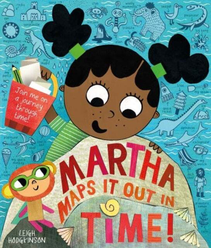 Martha Maps It Out In Time Av Leigh Hodgkinson